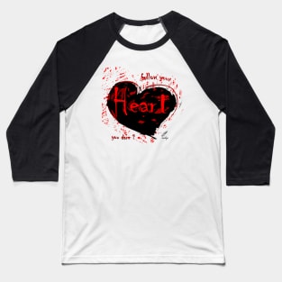 HEART FOLLOW PASSION W Baseball T-Shirt